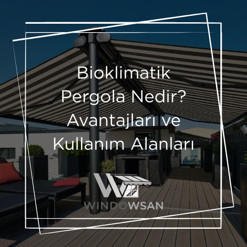Bioklimatik pergola sistemleri